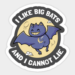 I like Big Bats Sticker